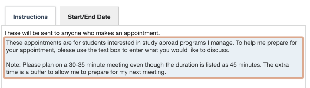 Meeting instructions from the staff POV saying "These appointments are for students interested in study abroad programs I manage. To help me prepare for your appointment, please use the text box to enter what you would like to discuss. Note: Please plan on a 30-35 minute meeting even though the duration is listed as 45 minutes. The extra time is a buffer to allow me to prepare for my next meeting."